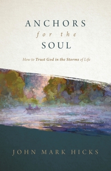 Paperback Anchors for the Soul: How to Trust God in the Storms of Life Book