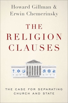 Hardcover The Religion Clauses: The Case for Separating Church and State Book