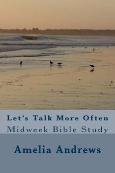 Paperback Let's Talk More Often: Midweek Bible Study Book