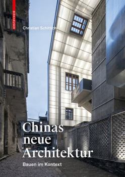 Hardcover Chinas Neue Architektur: Bauen Im Kontext [German] Book