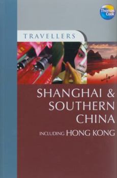 Shanghai & Southern China including Hong Kong - Book  of the Thomas Cook Travellers