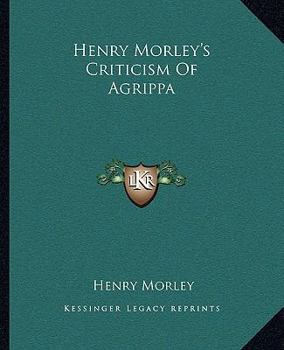 Henry Morley's Criticism Of Agrippa
