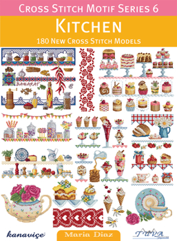 Paperback Cross Stitch Motif Series 6: Kitchen: 180 New Cross Stitch Models Book