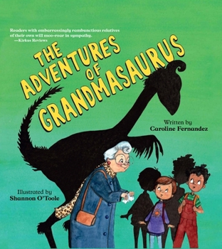 Paperback The Adventures of Grandmasaurus Book