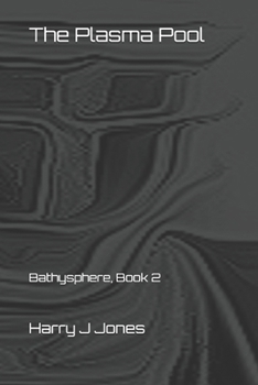 Paperback The Plasma Pool: Bathysphere, Book 2 Book
