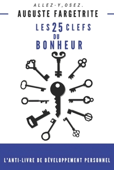 Paperback Les 25 clefs du bonheur [French] Book