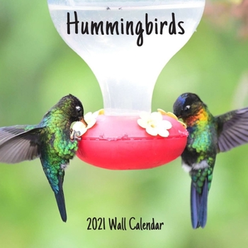 Paperback Hummingbirds 2021 Wall Calendar: Hummingbirds 2021 Calendar, 18 Months. Book