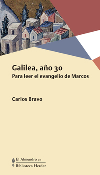 Galilea Ao 30/ Galilea Year 30 (En torno al Nuevo Testamento)