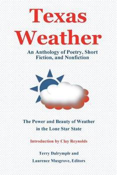 Paperback Texas Weather: An Anthology of Poetry, Short Fiction, and Nonfiction Book