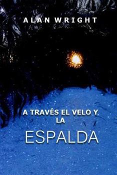 Paperback A Traves El Velo Y La Espalda [Spanish] Book