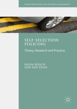 Hardcover Self-Selection Policing: Theory, Research and Practice Book