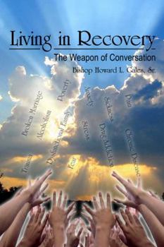 Hardcover Living in Recovery: The Weapon of Conversation Book