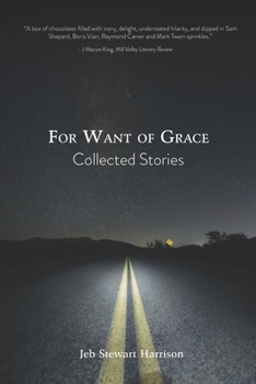 Paperback For Want of Grace: Collected Stories Book