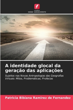 A identidade glocal da geração das aplicações (Portuguese Edition)