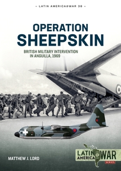Paperback Operation Sheepskin: British Military Intervention in Anguilla, 1969 Book