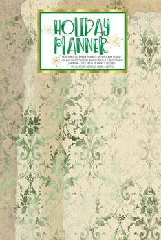 Paperback Holiday Planner: Green Ephemera - Christmas - Thanksgiving - 2019 Calendar - Holiday Guide - Gift Budget - Black Friday - Cyber Monday Book