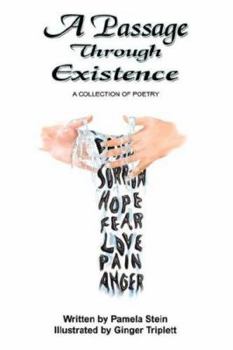 Paperback A Passage Through Existence: A Collection Of Poetry Book