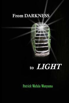 Paperback From Darkness to Light: Autobiography Book