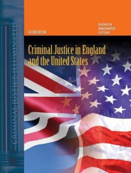 Criminal Justice in England and the United States (Praeger Series in Criminology & Crime Control Policy)