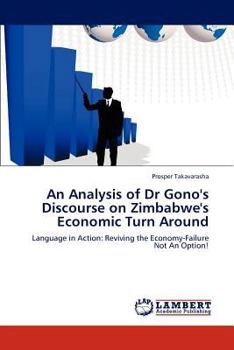 Paperback An Analysis of Dr Gono's Discourse on Zimbabwe's Economic Turn Around Book
