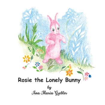 Paperback Rosie the Lonely Bunny Book