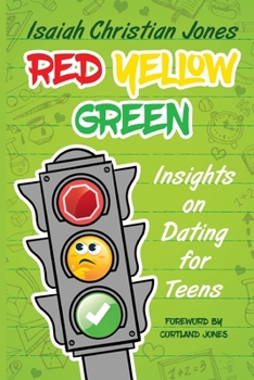 Paperback Red Yellow Green: Insights on Dating for Teens Book