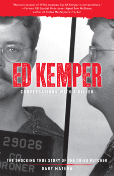 Paperback Ed Kemper: Conversations with a Killer: The Shocking True Story of the Co-Ed Butcher Volume 6 Book