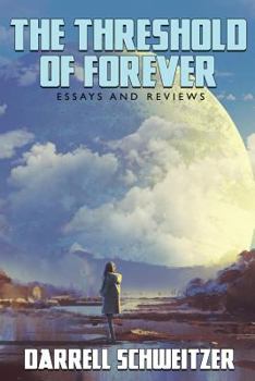 Paperback The Threshold of Forever: Essays and Reviews Book