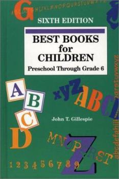 Hardcover Best Books for Children; Preschool Through Grade 6 (BEST BOOKS FOR CHILDREN, PRESCHOOL THROUGH GRADE SIX) Book