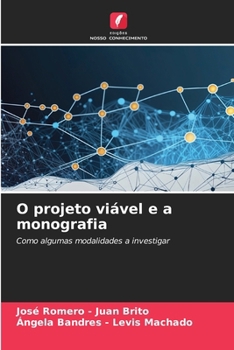 Paperback O projeto viável e a monografia [Portuguese] Book