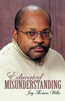 Paperback Educated Misunderstanding Book