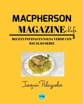 Paperback Macpherson Magazine Chef's - Receta Patatas en salsa verde con bacalao Skrei [Spanish] Book