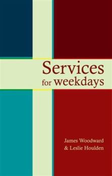 Paperback Services for Weekdays: Readings, Reflections and Prayers Book