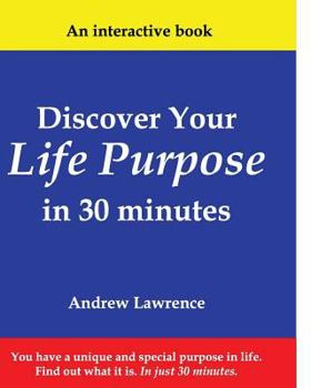 Paperback Discover Your Life Purpose in 30 Minutes Book