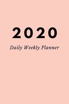 2020 Daily Weekly Planner: 6x9 | 52 weeks | calendar | daily, weekly & monthly planner