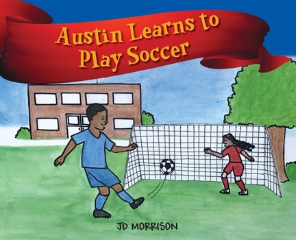 Hardcover Austin Learns to Play Soccer Book