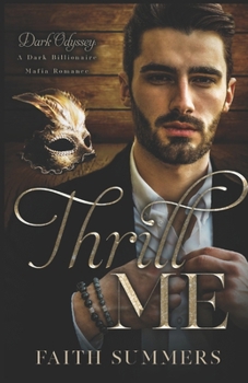 Thrill Me - Book #3 of the Dark Odyssey