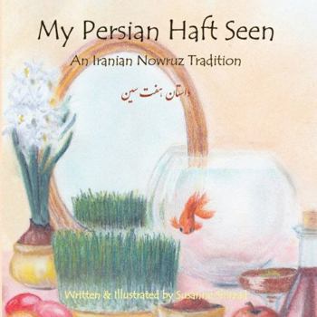 Paperback My Persian Haft Seen: An Iranian Nowruz Tradition Book