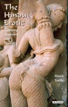 Paperback The Hindu Erotic: Exploring Hinduism and Sexuality Book