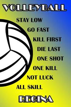 Volleyball Stay Low Go Fast Kill First Die Last One Shot One Kill Not Luck All Skill Maddison: College Ruled Composition Book Blue and Yellow School Colors