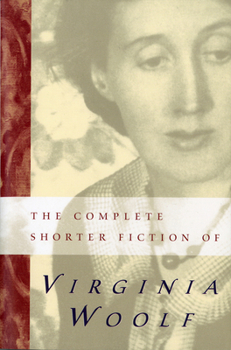 Paperback The Complete Shorter Fiction of Virginia Woolf: Second Edition Book