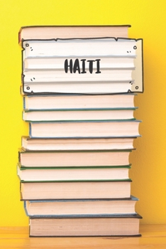 Haiti: Ruled Travel Diary Notebook or Journey  Journal - Lined Trip Pocketbook for Men and Women with Lines