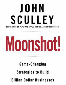 Paperback Moonshot!: Game-Changing Strategies to Build Billion-Dollar Businesses Book