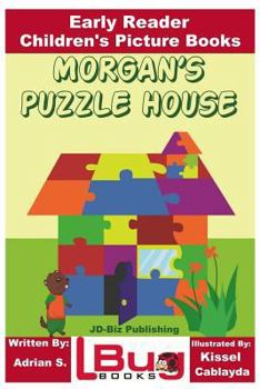 Paperback Morgan's Puzzle House - Early Reader - Children's Picture Books Book