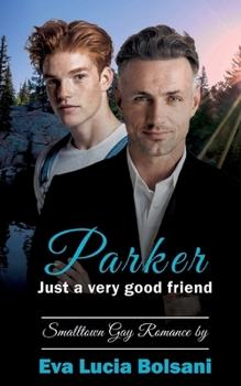Parker - Just a very good friend (German Edition)