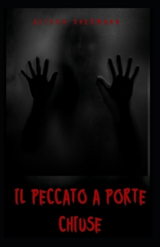 Il Peccato a Porte Chiuse