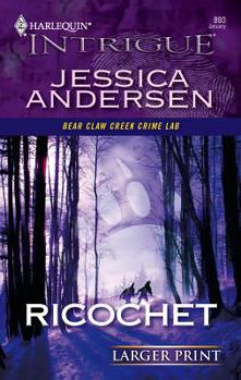 Ricochet - Book #1 of the Bear Claw Creek Crime Lab