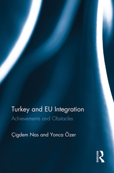 Paperback Turkey and EU Integration: Achievements and Obstacles Book