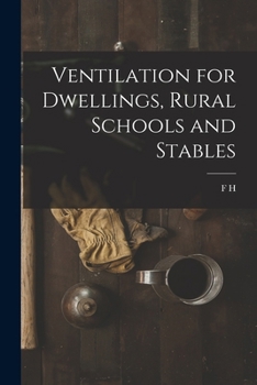 Paperback Ventilation for Dwellings, Rural Schools and Stables Book