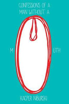 Paperback Confessions of a man without a mouth Book